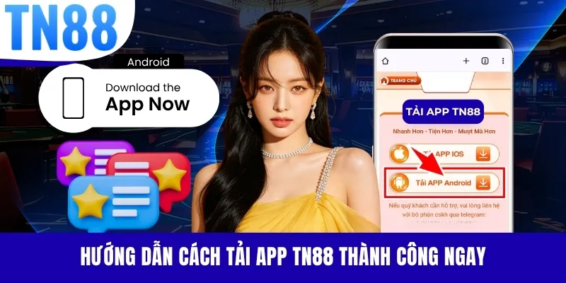 Hướng dẫn cách tải app TN88 thành công ngay